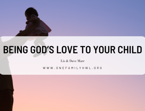 Being God’s Love to Your Child